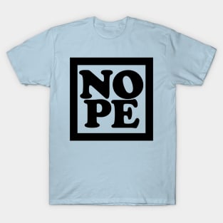 NOPE 4 T-Shirt